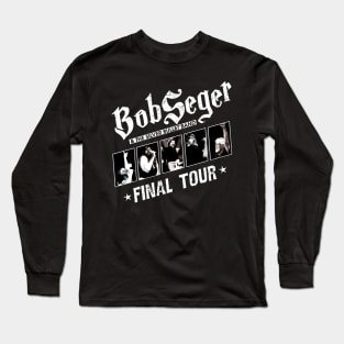 Special Bob the legend rock and Roll american Seger Final Tour Long Sleeve T-Shirt